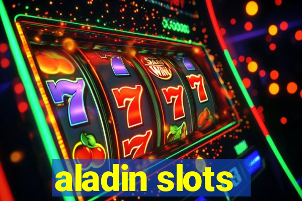 aladin slots